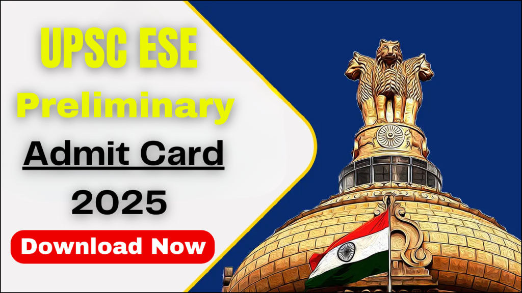 UPSC ESE Preliminary Admit Card